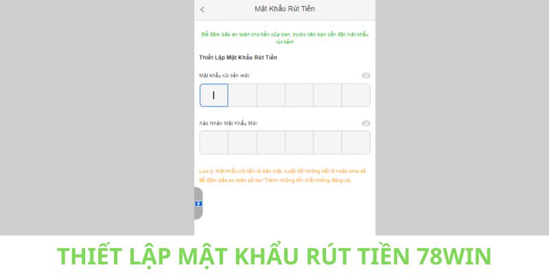 thiet-lap-mat-khau-rut-tien-78win